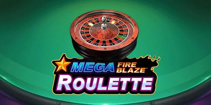 Mega-Fire-Blaze-Roulette-Cara-Bermain-Dan-Menang-Besar