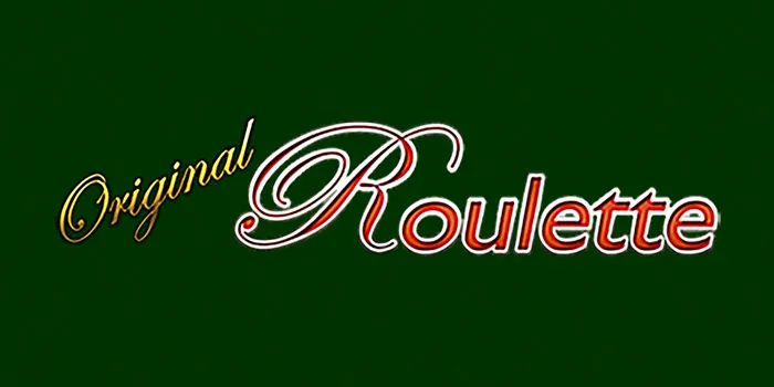 Original Roulette - Permainan Taruhan Yang Tidak Pernah Membosankan