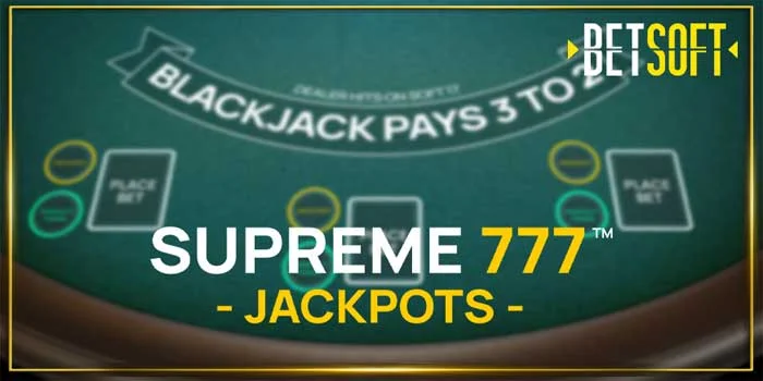 Supreme 777 Jackpots - Permainan Casino Online yang Sangat Inovatif