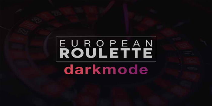 European Roulette Darkmode - Permainan Roulette dengan Sentuhan Gaya Berbeda!