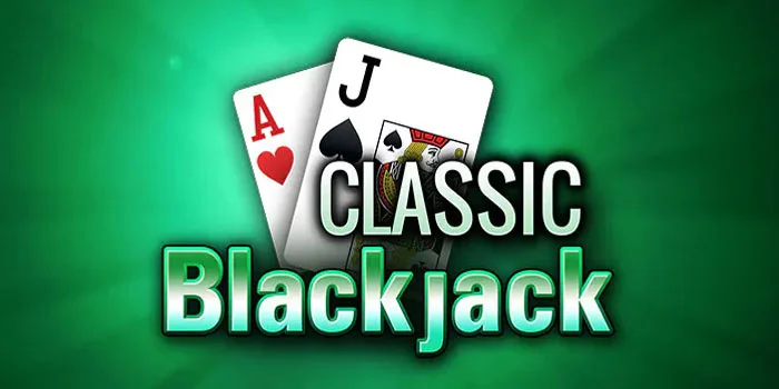 Tips Menang Besar Casino Classic Blackjack di Situs Waktogel