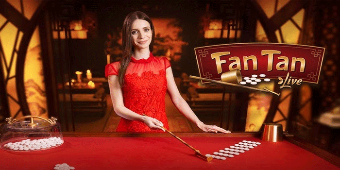 Tutorial Memahami Aturan Dasar serta Mekanisme Casino Fan Tan
